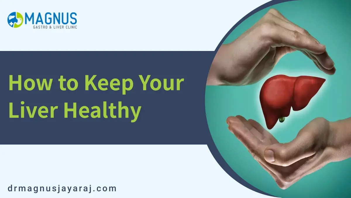 How to Keep Your Liver Healthy