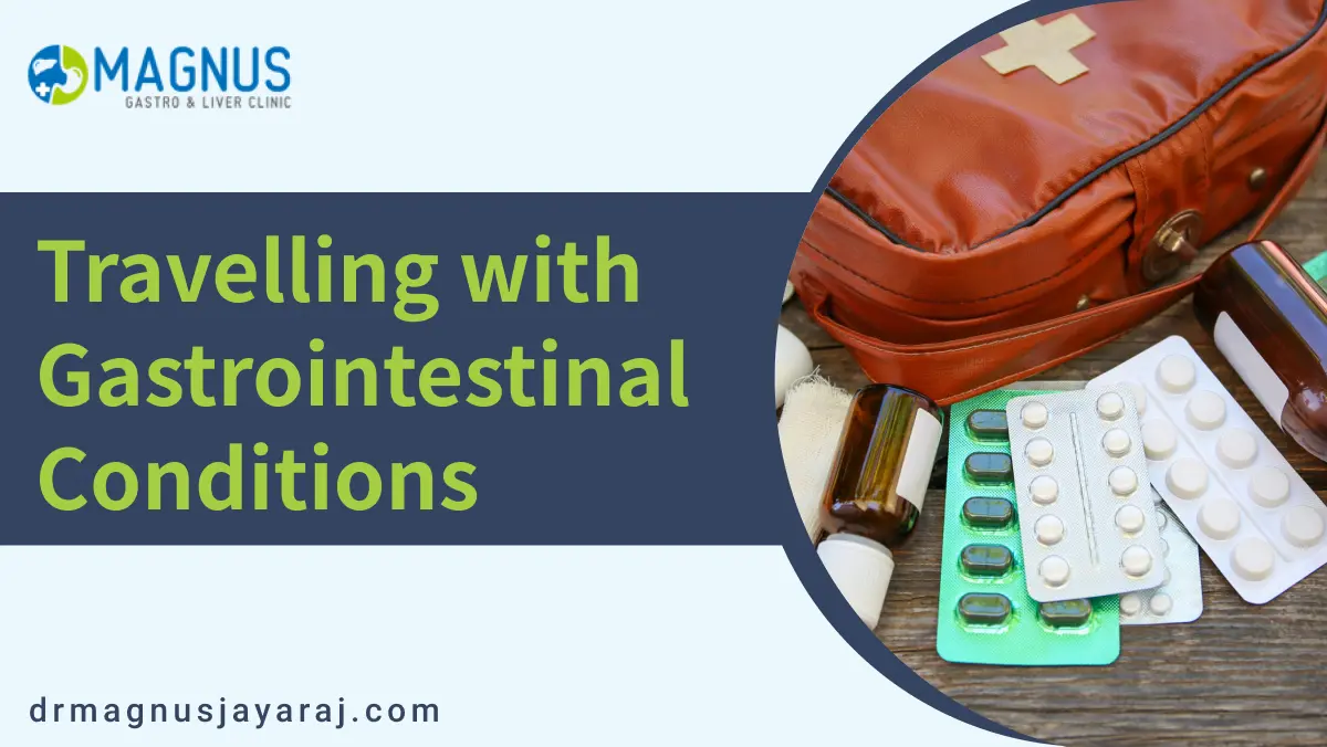 Travelling with Gastrointestinal Conditions | Dr. Magnus Jayaraj