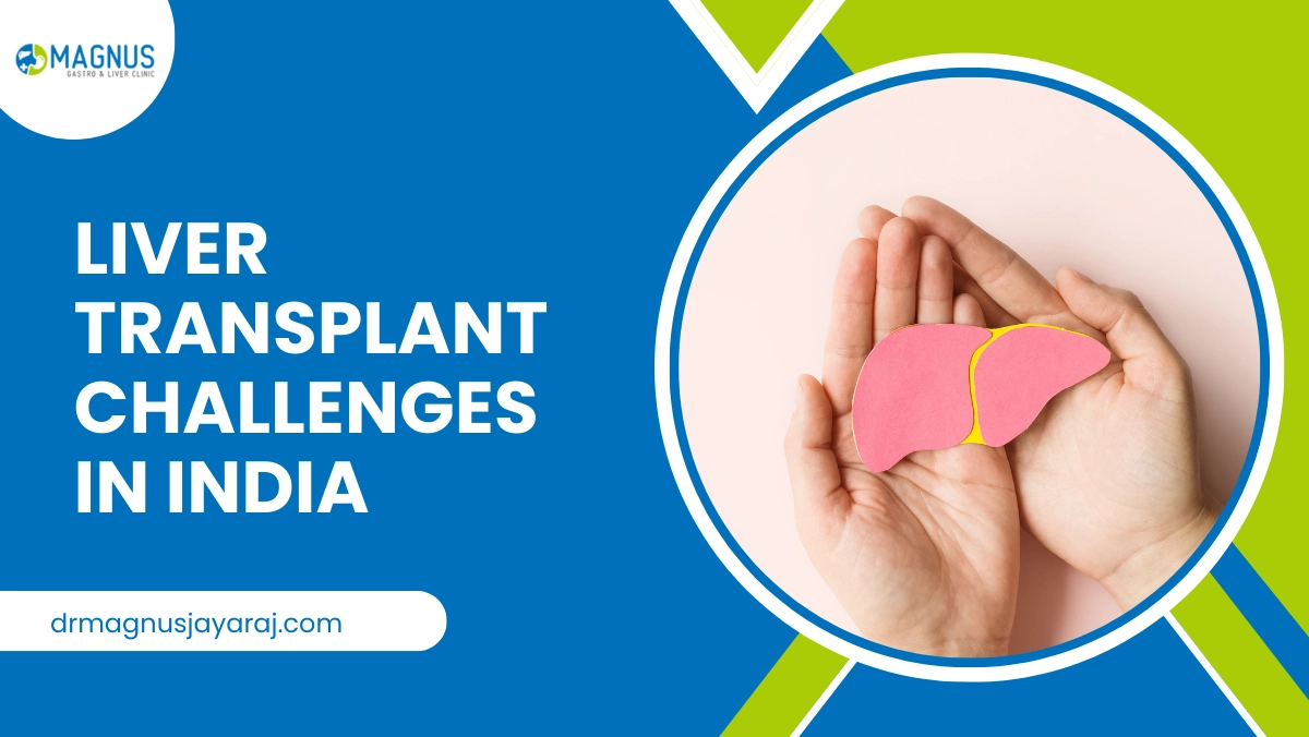 Liver Transplant Challenges In India