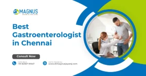 Best Gastroenterologist in Chennai