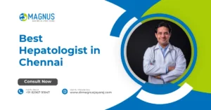 Best Hepatologist in Chennai