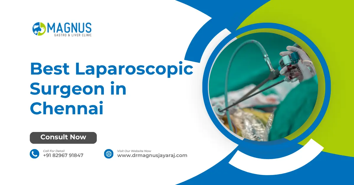 Best Laparoscopic Surgeon in Chennai